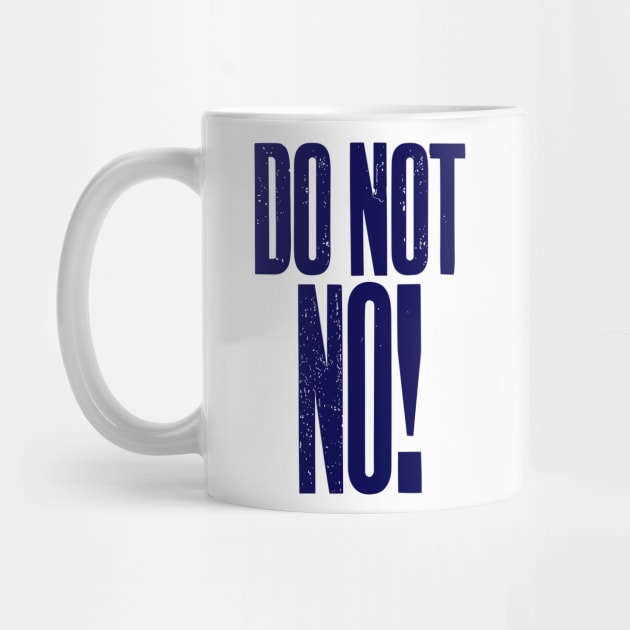 Do Not No quote by Darksavage